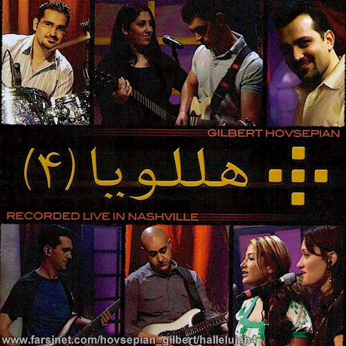 Gilber Hovsepian Hallelujah #4 Persian Music Album, A Persian Gospel Music CD by Gilbert Hovsepian and The Iranian Church of Los Angeles Worship Team